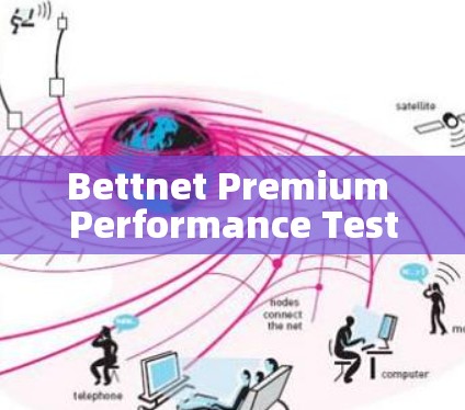 Bettnet Premium Performance Test