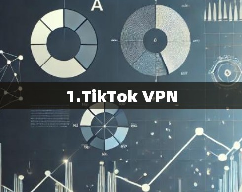 1.TikTok VPN